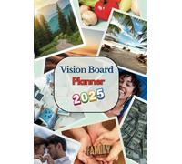 2025 Vision Board Planner: Crea, visualiza y manifiesta el año de tus sueños con intención y claridad