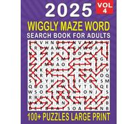 2025 Wiggly Maze Word Search Large Print: Over 100+ Wiggly Maze Puzzles Unique Word Search Variation & Challenging Activity Book for Adults and Seniors | Volume 4 | (2025 Wiggly Maze book large)