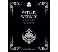 2025 Witchy Weekly Planner: Manifest Your Magic