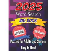 2025 Word Search BIG BOOK: Big 2025 Word Search Puzzle Book for Adults & Seniors: 100+ Large-Print Puzzles with Trending Words, News, and Pop Culture! Great for Vacations, Gifts, or Relaxation