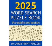 2025 Wordsearch Puzzles for Adults and Seniors: 50 large print, themed puzzles in an A4 sized book, with 30 words per puzzle on a 25 by 25 letter ... the puzzles fairly challenging to complete.