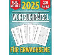 2025 Wortsuchrätsel: 300 Rätsel | 6,000 Wörter | Aktivitätsbuch & Denkspiele für Jugendliche und Senioren | BAND 8