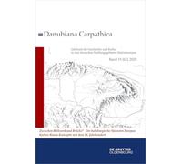 2025: Zwischen Bollwerk und Brücke? Der habsburgische Südosten Europas - Kultur-Raum-Konzepte seit dem 18. Jahrhundert (Danubiana Carpathica)