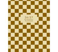 2026-2027 Academic Planner: Calming Beige & Brown Checkerboard | Weekly & Monthly Views + Calendar, To-Do List, College Term Timetable, July 26-July 27