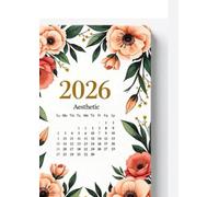 2026/2027 Aesthetic Calendar Journal: A Minimal, Mindful & Beautiful Yearly Planner for Self-Care, Productivity & Positive Living