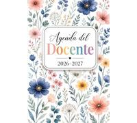 2026 2027 Agenda del Docente giornaliera: 1 Pagina per giorno Da Settembre 2026 a Luglio 2027 - Registro Del Professore per l'anno Scolastico 26/27 | Planner italiano - Fiori.