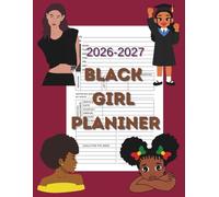 2026-2027 Black Girl Planner: Large Print Two-Years Organizer With Inspirational Quotes, Goal Trackers, and Habit Builders for Black Girls