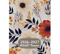 2026-2027 Budget Planner: Financial Expense Tracker to Record and Track Your Bills Expenses & Savings for 2 Year From January 2026 to December 2027 of Tracking | Flowers Background