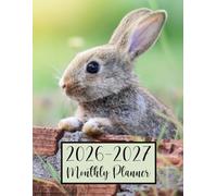 2026-2027 Cute Animal Monthly Planner: Cute Rabbit Design (Original): 2-Year Organizer with Calendars, Yearly Goals, Reminders, Contacts & Notes | Adorable Animal Cover | 80 Pages, 8.5×11 inches