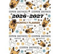 2026-2027 GERMAN SHEPHERD MONTHLY PLANNER-TWO YEAR AGENDA: This contains CONTACT, PASSWORD, CONTACT LOG, TO-DO LIST, etc