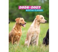 2026-2027 LABRADOR RETRIEVER MONTHLY PLANNER-TWO YEAR AGENDA: This has CONTACT, BIRTHDAY LOG, TO-DO LIST,