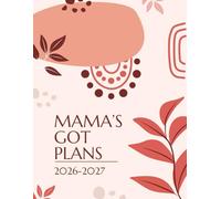 2026-2027 Lexi Brooke Mom Planner: Daily Organization, Self-Care, Meal Planning & Family Scheduling: Boho Floral Edition | Weekly Layouts & Wellness Tools