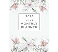 2026-2027 Monthly Planner: 2 Year Calendar, From January to December, Large Size with Holiday Reminders, Monthly Organizer, Yearly Calendar, White Flowers