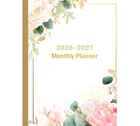 2026-2027 Monthly Planner: Elegant Floral Hardcover Edition: Two-Year Monthly Organizer with Holidays, Vision Board, and Goal Setting - 80 Pages - Durable Hardcover Design