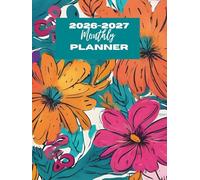 2026-2027 Monthly Planner Floral: HARDCOVER. 24 Months. January 2026 to December 2027. Large A4, 8.5x11 inches Size. With Calendars, Contacts , ... expenditure pages plus extra notes pages.