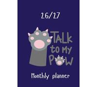 2026-2027 Monthly Planner Funny: Talk To My Paw. A5, 5x7 in size. 24 Months. From January 2026 to Dec 2027.. With Calendars, Contacts , Passwords, ... expenditure pages plus extra notes pages.