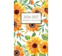 2026-2027 Monthly Planner: Pocket Size 24-Month Appointment Book for Two Years of Planning from January to December with Federal Holidays and Watercolor Sunflower Cover