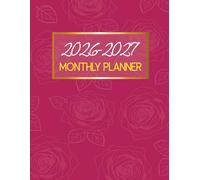 2026-2027 Monthly Planner: Two-Year Organizer | January 2026 Through December 2027 | Large Print | Pink Floral Cover