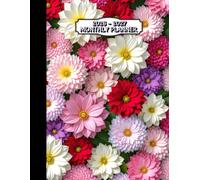 2026-2027 Monthly Planner Vibrant Bright Flowers Cover: yearly overview, goals, contacts, passwords, notes, birthdays, holidays