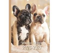 2026-2027 Monthly Planner with French Bulldog Cover: Two-Year Organizer with Quotes, Notes, Holidays & Finance Tracker (January 2026 - December 2027)