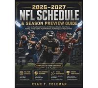 2026-2027 NFL Schedule & Season Preview Guide: Team-by-Team Football Preview with Full Season Schedule, Game Planner, Rankings, Fantasy Insights, ... Key Matchups, and Players to Watch