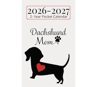 2026-2027 Pocket Calendar: Small 2-Year Monthly Planner for Purse From January 2026 To December 2027| Dachshund Cover