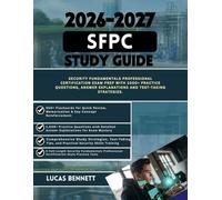 2026-2027 SFPC STUDY GUIDE: Security Fundamentals Professional Certification Exam Prep with 1000+ Practice Questions Answer Explanations And Test-Taking Strategies