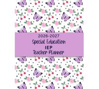 2026-2027 Special Education IEP Teacher Planner: A Simple Academic Record Book for Your Students to Track Their Meeting Notes Snapshot Appointment Log Caseload Info & More. (Volume 3)