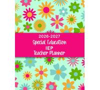 2026-2027 Special Education IEP Teacher Planner: A Simple Academic Record Book for Your Students to Track Their Meeting Notes Snapshot Appointment Log Caseload Info & More. (Volume 1)
