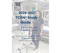 2026-2027 TCRN® Study Guide: Trauma Certified Registered Nurse®