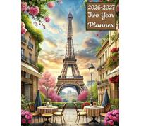 2026-2027 Two Year Planner: Paris France Eiffel Tower themed Cover 2 Page Spreads With Monthly Calendar Grids 24 Month Organizer