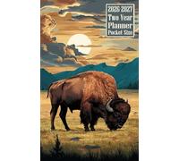 2026-2027 Two Year Planner Pocket Size: Bison American Buffalo Themed Cover 2 Page Spreads With Monthly Calendar Grids 24 Months Organizer Notes