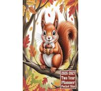 2026-2027 Two Year Planner Pocket Size: Squirrel Themed Cover 2 Page Spreads With Monthly Calendar Grids 24 Months Organizer Notes