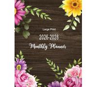 2026-2028 Large Print Monthly Planner: 36 Months of Planning Pages and Schedule Organizer from January 2026 to December 2028 for Time Management Including Holidays and Inspirational Quotes
