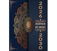 2026-2030 Agenda 60 Meses: Planificador Mensual 2026 2030 | 5 Años del 01/01/2026 al 31/12/2030 | 2 Páginas = 1 Mes | Días Festivos | A4 (20.96 x 27.94 cm) | 160 Páginas