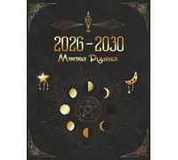 2026-2030 Monthly Planner: 5 year Calendar And Organizer With Pagan Wiccan Wicca Wheel Of Time Included