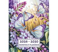 2026-2030 Monthly Planner: 5 Year From January 2026 To December 2030 With Butterflies and Flowers Cover