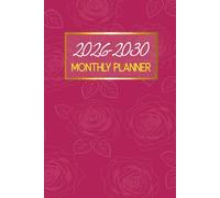 2026-2030 Monthly Planner: 60-Month Organizer from January 2026 Trought December 2030 | Pink Floral Cover.