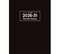 2026-2031 Monthly Planner: 6-Year From January 2026 To December 2031 ( Monday Start + Quotes )