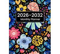 2026-2032 Monthly Planner: A 7-Year Organizer for Goals, Tasks & Habits