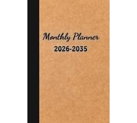 2026-2035 Monthly Planner: 120 Months | Ten Years from January 2026 to December 2035 | 6x9 Inches | 287 Pages.