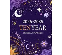 2026-2035 Ten Year Monthly Planner: 10 Year Calendar Organizer Two Pages Per Month From January 2026 To December 2035 with Holidays Astrology Design