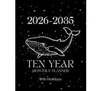 2026-2035 Ten year monthly planner: 10 Year Calendar Schedule Agenda and Organizer January 2026 to December 2035 with holidays astrology design