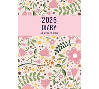 2026 A4 Week to View: A4 Planner Week to View Diary for 52 weeks, dated from Jan 2026 to Dec 2026, A4 Weekly Personal Organizer with Calendars, To-Do List and Notes | Pink Floral