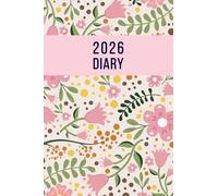 2026 A6 Page A Day: One Page Per Day Daily Diary Planner & Organizer for 365 Days, dated from Jan 2026 to Dec 2026, Fully Lined Journal Notebook with Calendars, To-Do List and Notes | Pink Floral