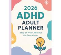 2026 ADHD Adult Planner: Stay on Track, Without the Overwhelm