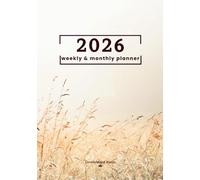 2026 Aesthetic Beige Nature Theme Weekly & Monthly Planner for a Well Balanced Soft Life & Mindful Living: Earth-Tone & Natural Scenery Minimal Organizer