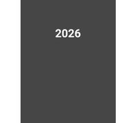 2026: Agenda 2026 giornaliera a4 grande, da Gennaio 2026 a Dicembre 2026, 1 pagina per giorno, con orari 07:00 - 21:00 12 mesi e 365 giorni, copertina grigia