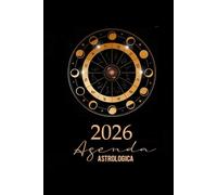 2026 Agenda Astrologica: y Lunar-con Semana Abierta-Calendarios-Eclipses-Fases Lunares-Planetas Retrogrados-129 Paginas-Tamaño 15 x 22 cm