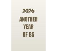 2026 Another Year of BS Notebook - Funny Daily Journal, Aesthetic Planner, Relatable Gift for Women, Men, Coworkers & Friends
